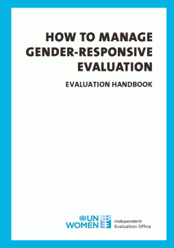 UN Women Evaluation Handbook: How to manage gender-responsive evaluation